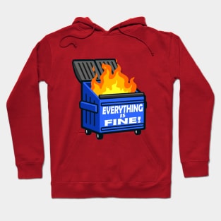 OG DUMPSTER FIRE - Everything Is Fine Hoodie